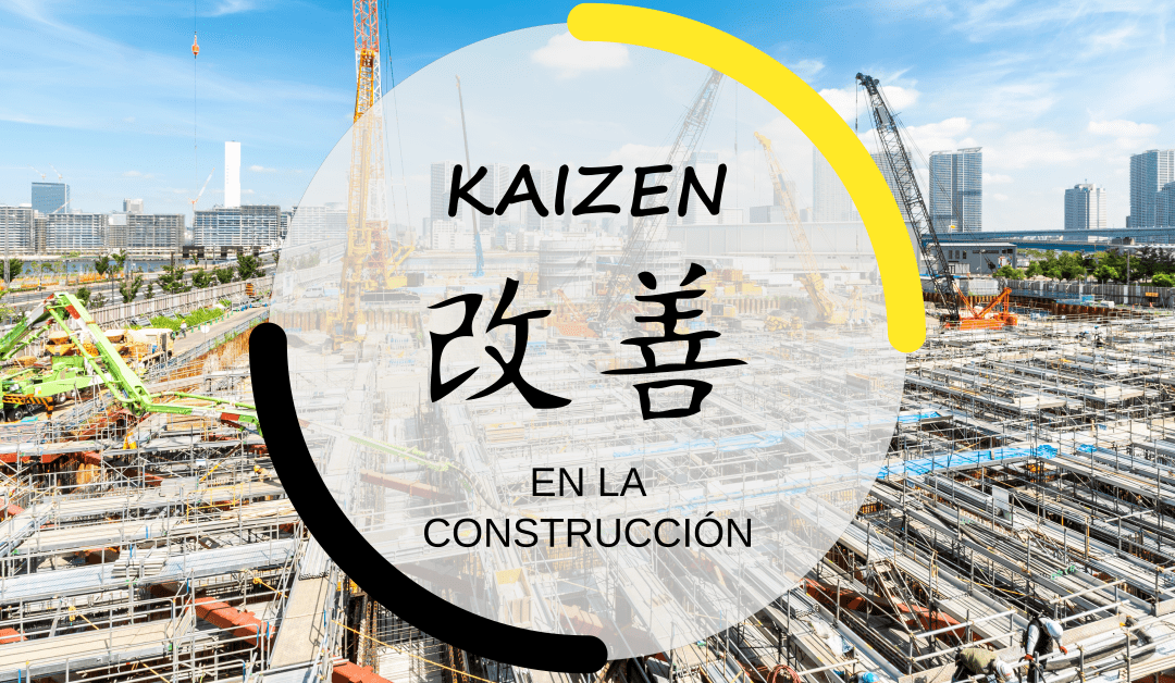 ¿Cómo aplicar Kaizen en construcción?