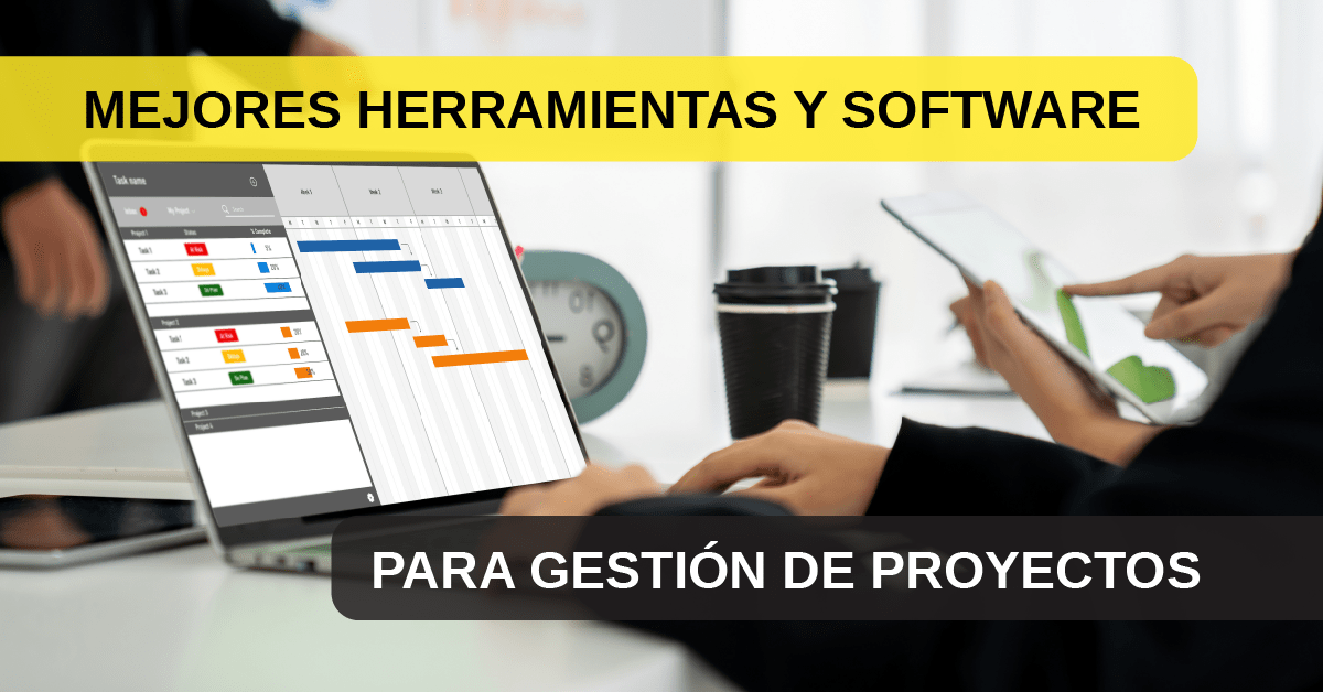 Herramientas y Software para Gestión de Proyectos