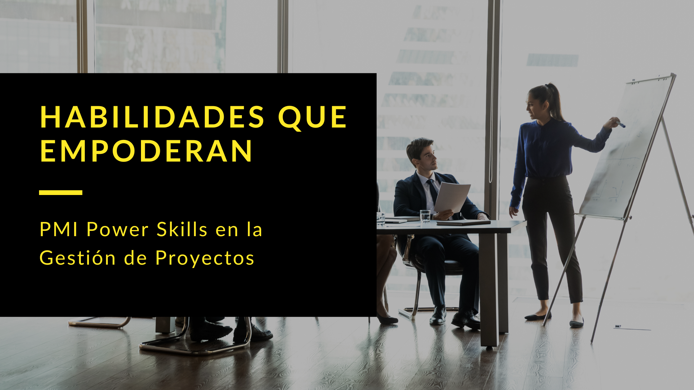 Power Skills: Habilidades que empoderan en Gestión de Proyectos